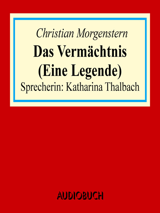 Title details for Das Vermächtnis (Eine Legende) by Christian Morgenstern - Available